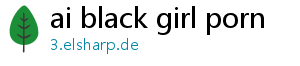 ai black girl porn