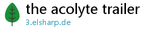 the acolyte trailer